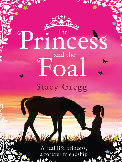 Title details for The Princess and the Foal by Stacy Gregg - Available